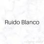 Ruido Blanco