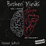 Broken Minds (Explicit)