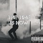 The Time Is Now (Explicit)