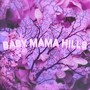 Baby Mama Hills