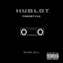H.U.B.L.O.T. (Freestyle) [Explicit]