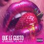 Que Le Gusto (feat. El Tompooo & El Yona) [Explicit]