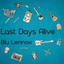 Last Days Alive (Explicit)