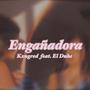 Engañadora (feat. El Duke) [Explicit]