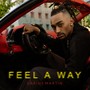 Feel a Way (Explicit)