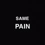 Same Pain (Explicit)