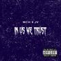 In Us We Trust (feat. JV Hussle Mcr) [Explicit]