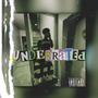 Underrated (feat. HundoJosh) [Explicit]