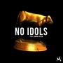 No Idols (feat. Armani Devon)