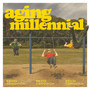 Aging Millennial (Explicit)