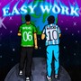 EASY WORK (feat. Naiki YF)