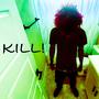 KILL! (Explicit)