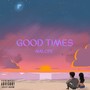 Good Times (Explicit)