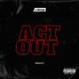 ACT OUT (Explicit)