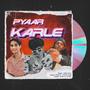 Pyaar karle