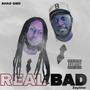 Real Bad (Explicit)