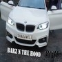 Barz N the Hood (Explicit)