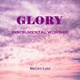 Glory (Instrumental Worship)