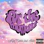 For The Moment (feat. Jellie) [Explicit]