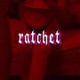 Ratchet (Explicit)