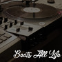Beats All Life
