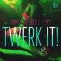 Twerk It! (Explicit)