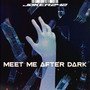 Meet Me After Dark