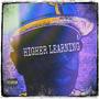 Higher Learning (Explicit)