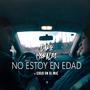 No estoy en Edad (feat. Cielo en el Mic) [Explicit]