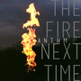 The Fire Next Time EP