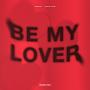 Be My Lover (Hardstyle)