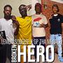 Broken Hero (feat. GP ThaMenace) [Explicit]