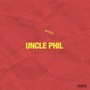 Uncle Phil (Explicit)