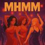 MHMM (feat. PRY$E & SLXDE) [Explicit]