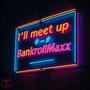 I'll meet up <3 (Explicit)