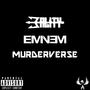 Murderverse (feat. Eminem) [Explicit]