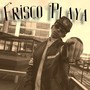 Frisco Playa (Explicit)