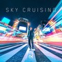 Sky Cruising (Explicit)