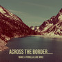 Across the Border…..