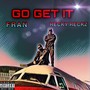 Go Get It (Explicit)