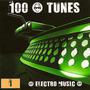 100 POUR 100 TUNES : ELECTRO MUSIC