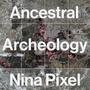 Ancestral Archeology (Explicit)