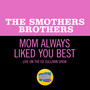 Mom Always Liked You Best (Live On The Ed Sullivan Show, June 19. 1966)