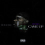 Came Up (Explicit)