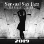 Sensual Sax Jazz for Romantic Evening 2019