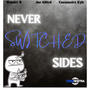 Switched Sides (feat. Wonder B & Joe Gifted) [Explicit]