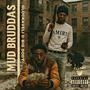 Mud Bruddas (Explicit)
