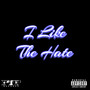 I Like the Hate (Explicit)