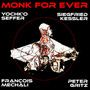 Monk For Ever