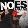 No Es para Mi Ex (Explicit)